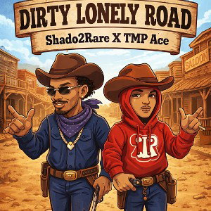 Shado2Rare X TMP Ace - DIRTY LONLEY ROAD!!