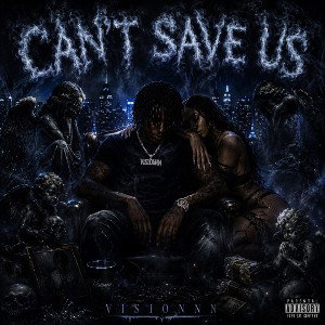 Can’t Save Us 