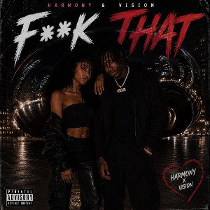 F**k that Ft ImHisHarmony 