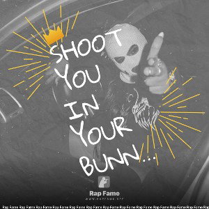 shoot you in your bunny shoot you in your tummy 