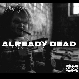 already dead - Dbg Zion 