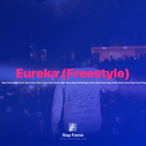 E U R E K A (Freestyle)