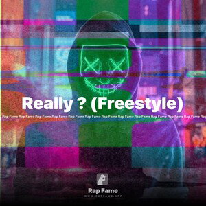 Really ? (Freestyle)
