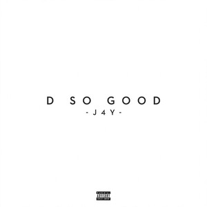 D SO GOOD 