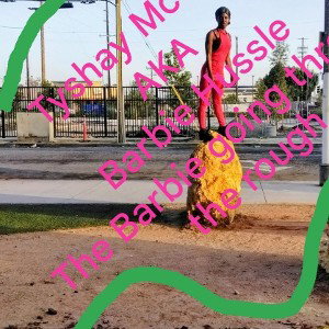 Tyshay Mccoy aka Barbie Hussle What's a light to the sky