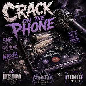 CRACK ON THE PHONE featuring @BadNewz52 & @Cordoba925