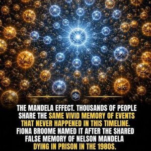 The Mandela Effect....