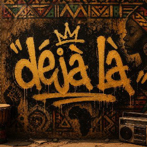 déjà là 