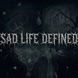 sad life defined