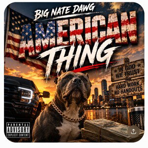 Big Nate Dawg American Thing 