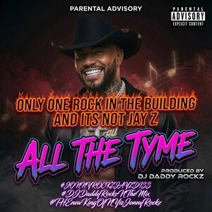 (JAY-Z DISS RECORD) ALL THE TYME FEAT Jonny Rockz 