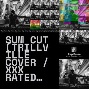 SUM CUT (TRILLVILLE COVER / XXX RATED FOR MATURE AUDIENCE) 