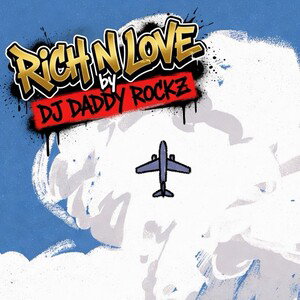 RICH N LOVE - DJ Daddy Rockz