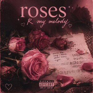 Roses R My Melody 