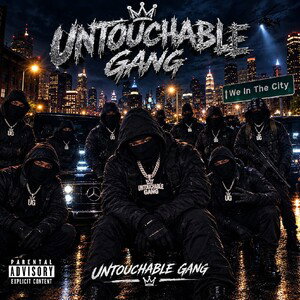 Yeah, untouchable gang forever, my people