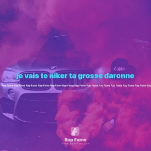 je vais te niker ta grosse daronne