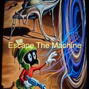 Escape The Machine 