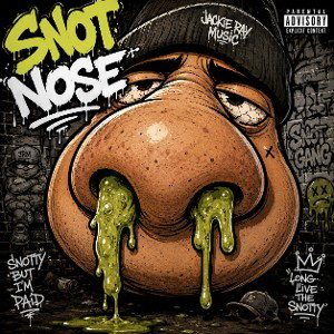 Snot Nose - Jackie Ray Music