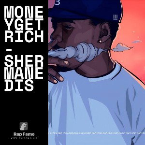 moneygetrich-Shermane dis 