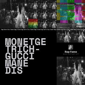 Monetgetrich-Gucci Mane dis