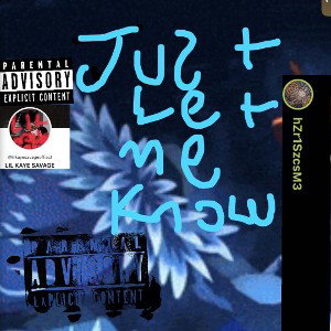 JUST LET ME KNOW 
