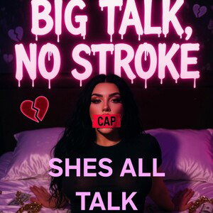 Big Talk, No Stroke”.