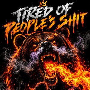 Tired Of People's Shit(But Thank You)