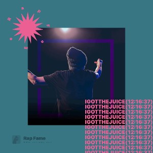 I got the Juice (12:16:37)