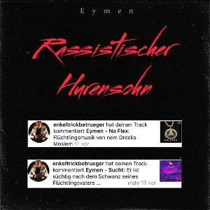 Eymen - Rassistischer Hurensohn