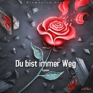 Eymen - Du bist immer weg