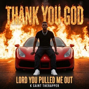 K Saint TgeRapper_Thank You God