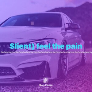 Slient) feel the pain 