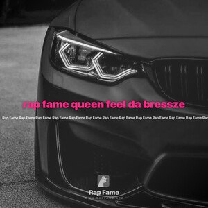 rap fame queen feel da bressze 