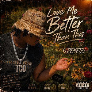 Love me better than this