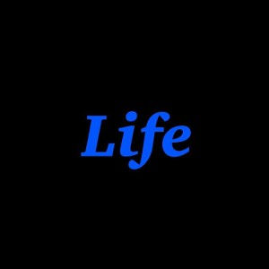 Life