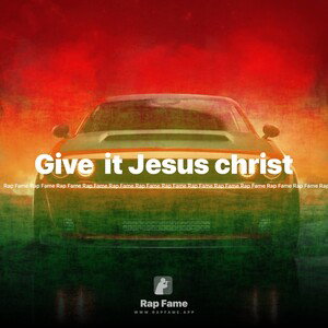 Give  it Jesus christ 