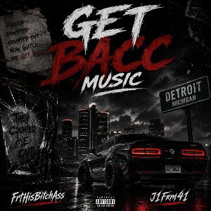 GET BACC MUSIC ( FEAT J1FRM41 ) 