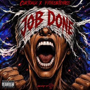 JOB DONE ( CURT ONGO & FRTHISBITCHASS )1