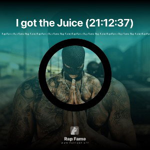 I got the Juice (21:12:37)