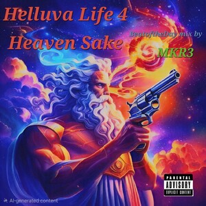 Helluva Life 4 Heaven Sake