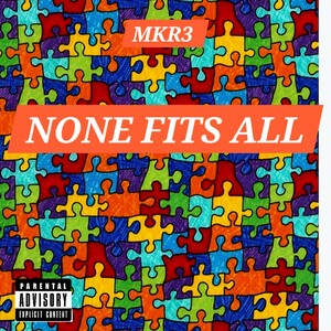 None Fits All