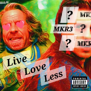 Live, Love, Less