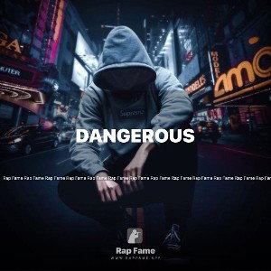 Dangerous