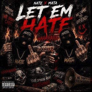 Let Em Hate (Nate & Mata)