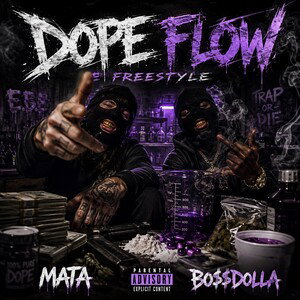 Dope Flow (Freestyle) Mata & Bo$$Dolla