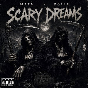 Scary Dreams (Mata & Bo$$Dolla)