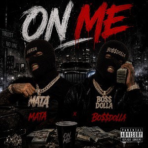 On Me (Mata & Bo$$Dolla)