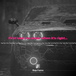 First love you know when it’s right you can have a conversation without a fight you can go to be not mad at each other e