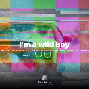 I’m a wild boy 
