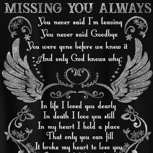 Missin you always you never said I’m leaving you never said goodbye you were gone before you knew it only god knows why 